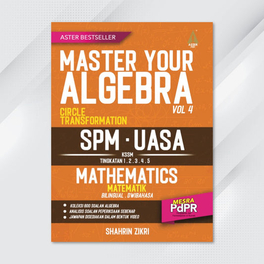 Aster Edu Buku Latihan Matematik Tingkatan 1,2,3,4,5 - Master Your Algebra Volume 4