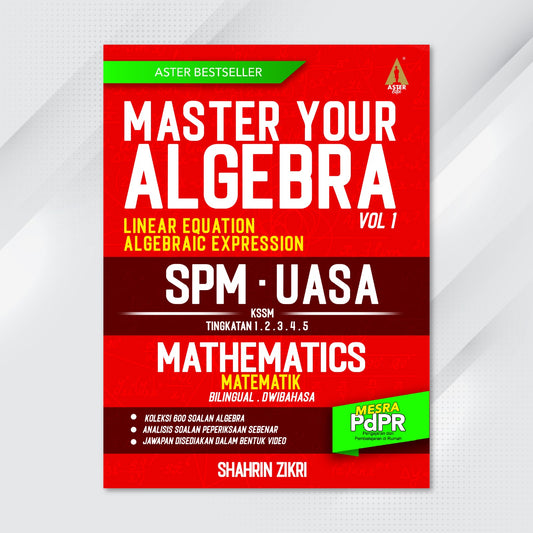 Aster Edu Buku Latihan Matematik Tingkatan 1,2,3,4,5 - Master Your Algebra Volume 1