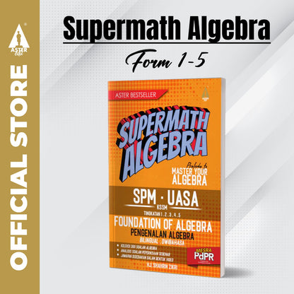 Aster Edu Buku Latihan Matematik Tingkatan 1,2,3,4,5 - Supermath Algebra