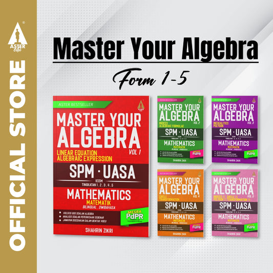Aster Edu Buku Latihan Matematik Tingkatan 1,2,3,4,5 - Master Your Algebra Volume 1